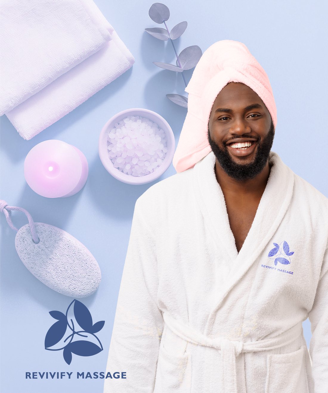 Poster of a smiling man in a white robe and pink towel turban beside spa salts, a candle and a pumice stone, with the Revivify mark